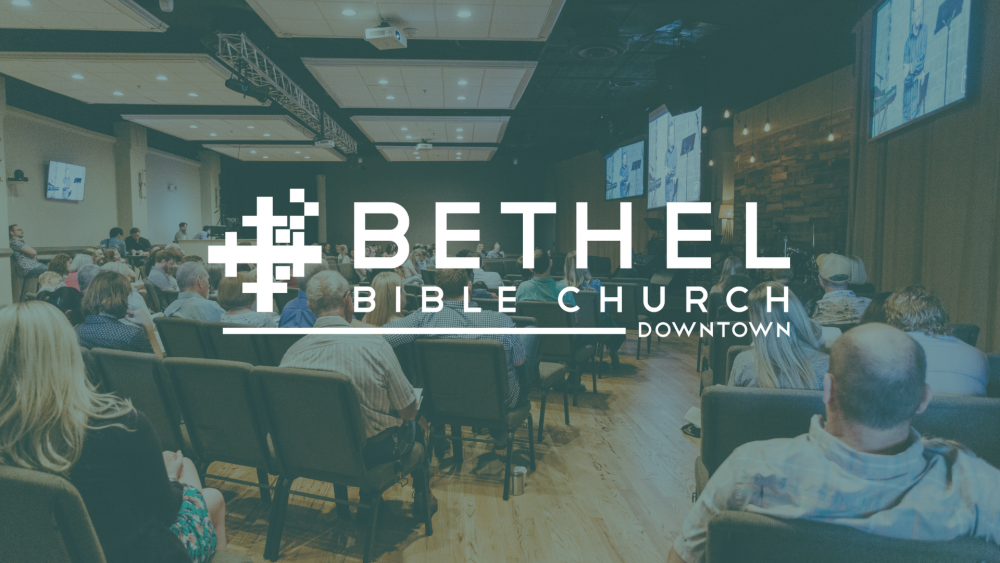 Bethel Downtown | September 4, 2022 Image