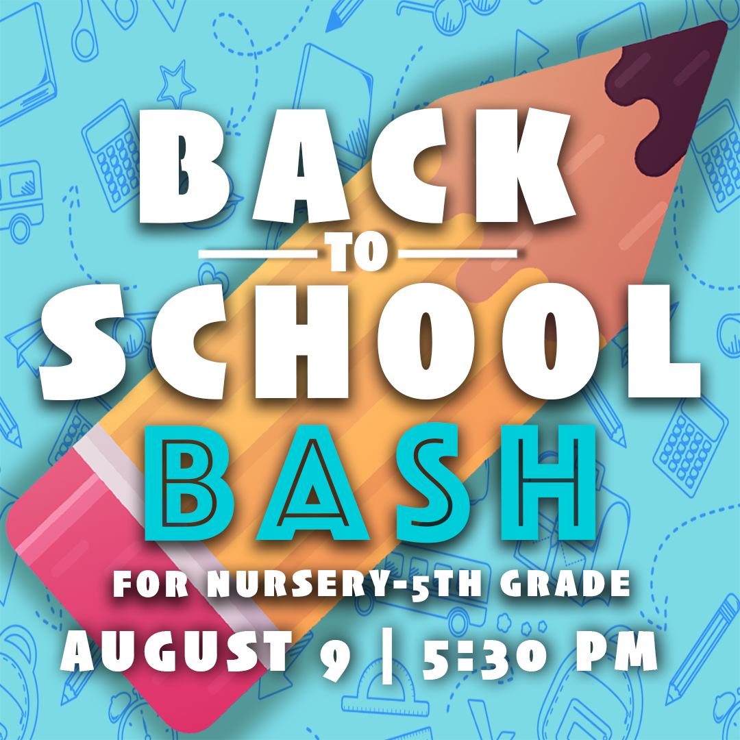 South Back To School Bash Bethel Bible Church